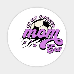 In My Soccer Mom Era Magnet